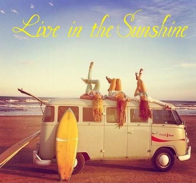 Live in the sunshine Picture Quote #1