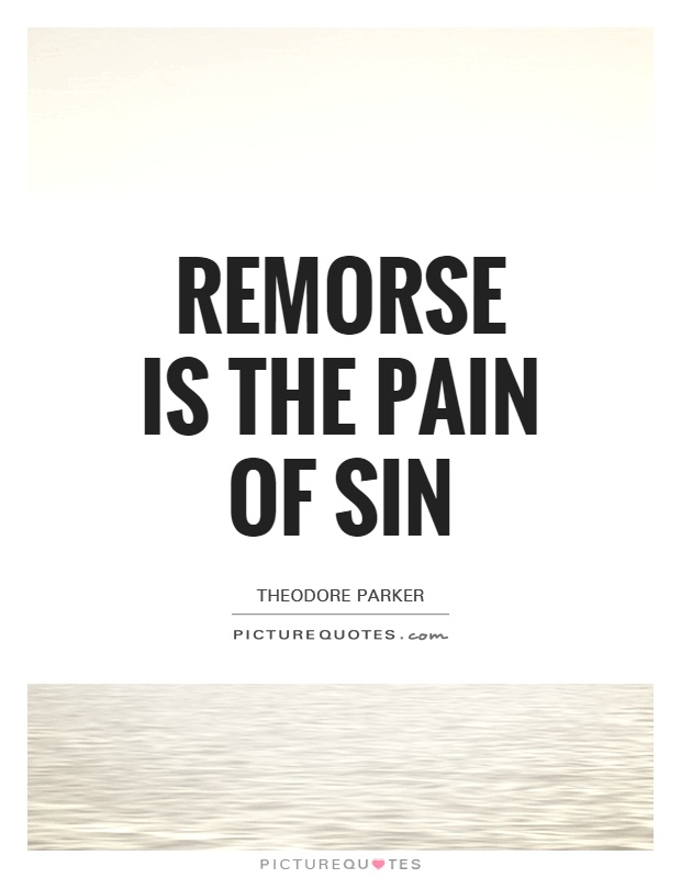 Remorse is the pain of sin Picture Quote #1