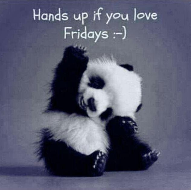 Hands up if you love fridays Picture Quote #1