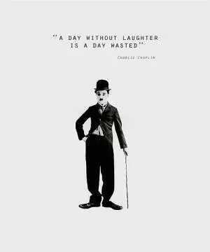A day without laughter is a day wasted Picture Quote #1