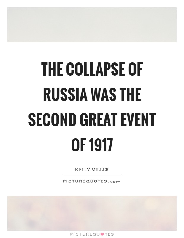 The collapse of Russia was the second great event of 1917 Picture Quote #1