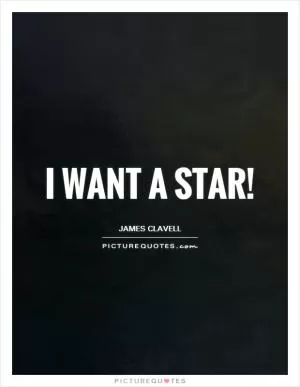 I want a star! Picture Quote #1