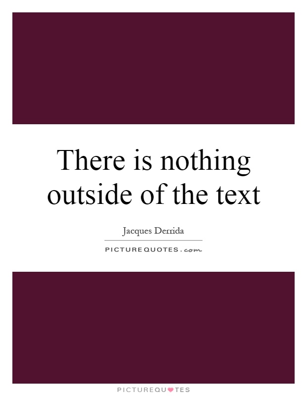 There is nothing outside of the text Picture Quote #1