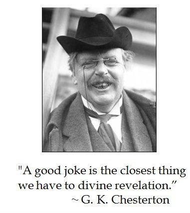 A good joke is the closest thing we have to divine revelation Picture Quote #1