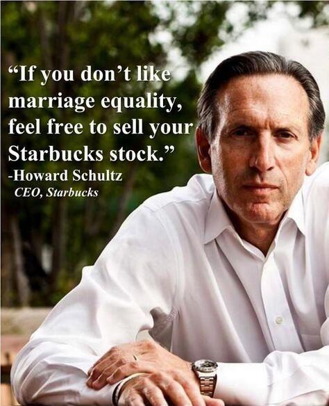 If you don't like marriage equality, feel free to sell your Starbucks stock Picture Quote #1
