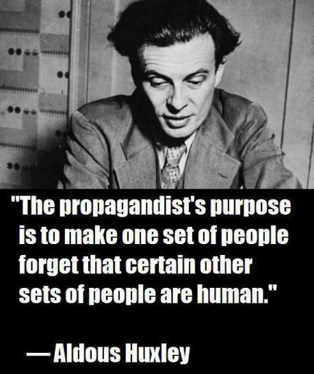 The propagandist's purpose is to make one set of people forget that certain other sets of people are human Picture Quote #1
