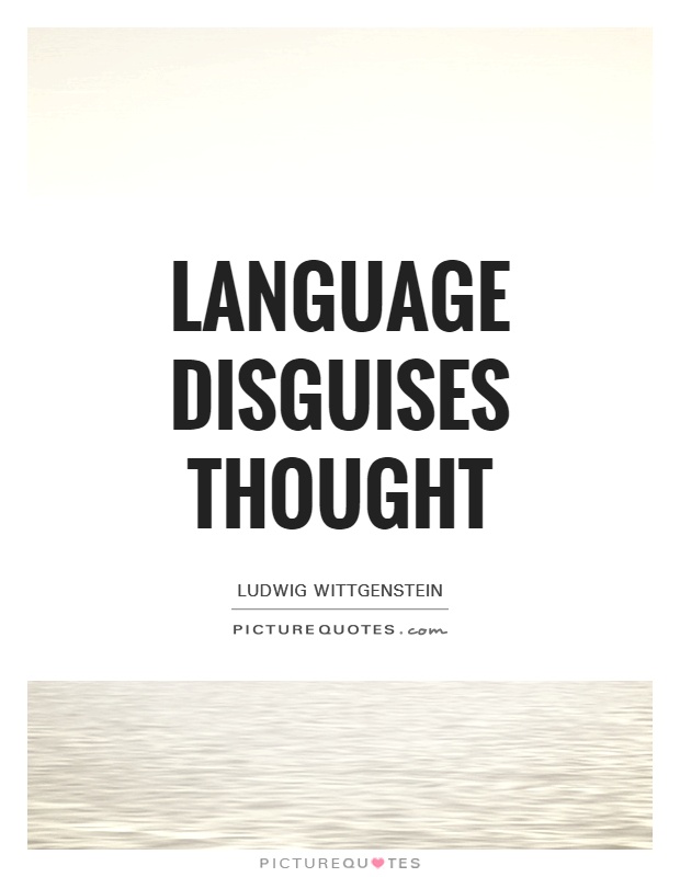 Language disguises thought Picture Quote #1