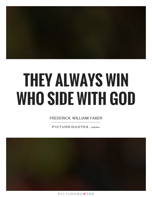 They always win who side with God Picture Quote #1