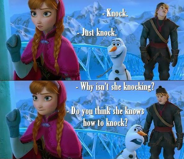 Knock. Just knock. Why isn't she knocking? Do you think she knows how to knock? Picture Quote #1