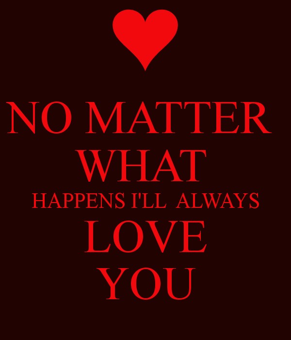 Love No Matter What Quote 2 Picture Quote #1