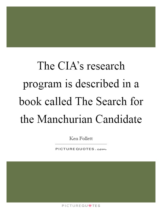 The CIA's research program is described in a book called The Search for the Manchurian Candidate Picture Quote #1