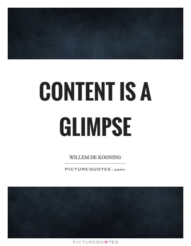 Content is a glimpse Picture Quote #1