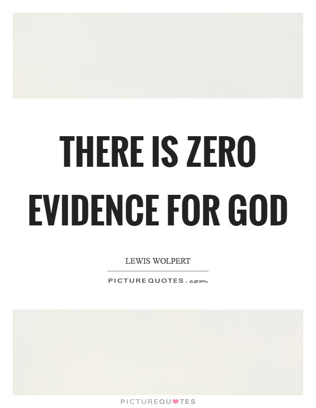 There is zero evidence for god Picture Quote #1