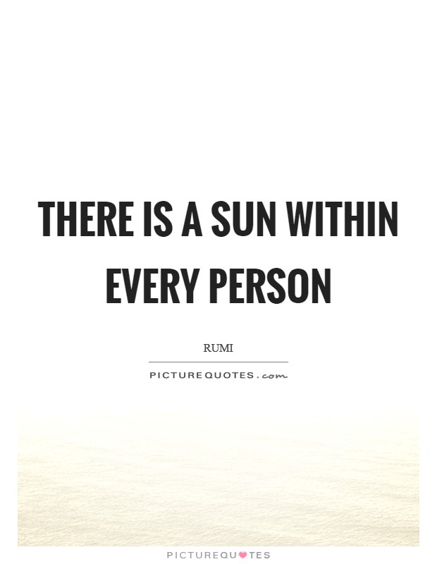 There is a sun within every person Picture Quote #1