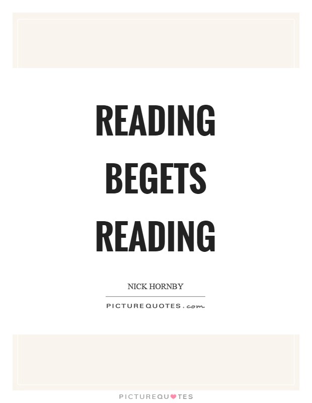 Reading begets reading Picture Quote #1