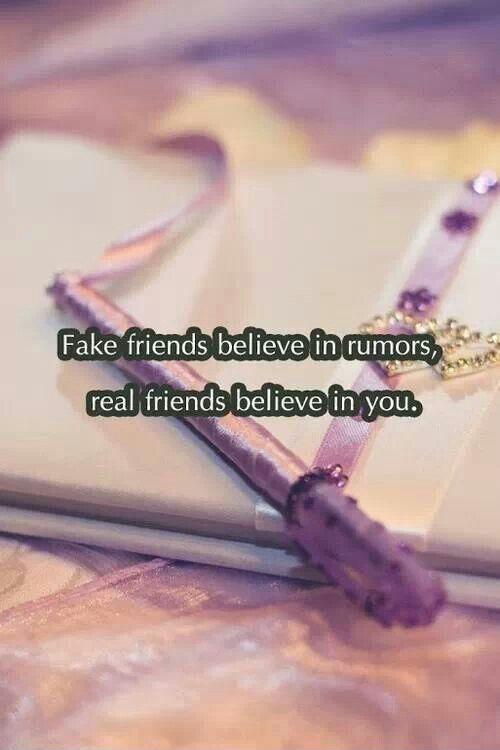 Fake friends believe in rumors, real friends believe in you Picture Quote #1
