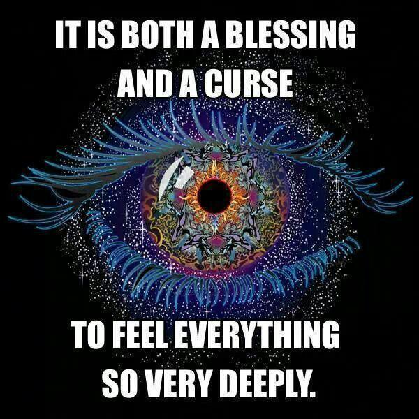 It is both a blessing and a curse to feel everything so very deeply Picture Quote #1