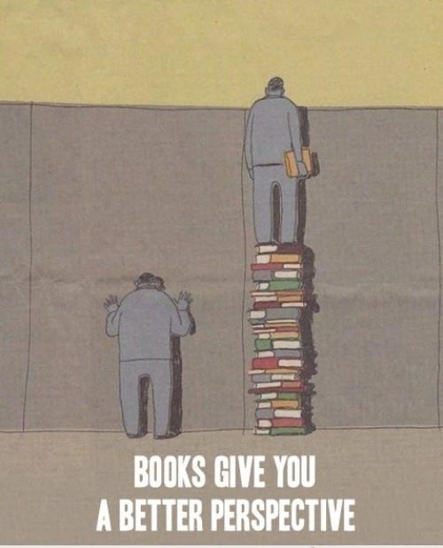 Books give you a better perspective Picture Quote #1
