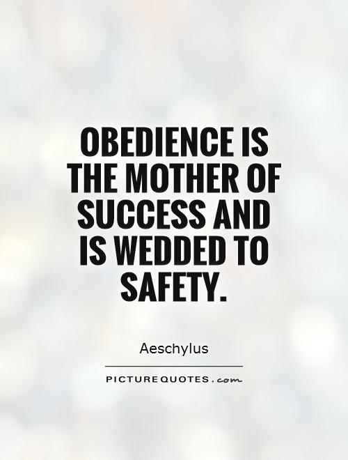 Obedience is the mother of success and is wedded to safety Picture Quote #1
