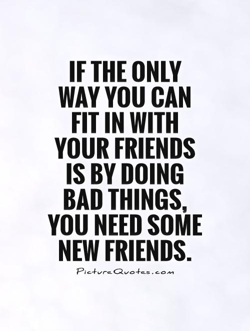 Bad Friends Quotes & Sayings | Bad Friends Picture Quotes