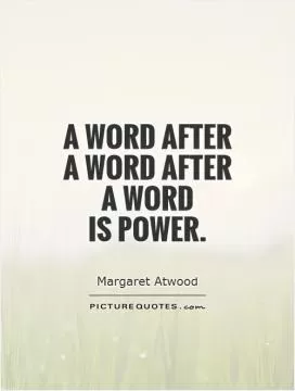 A word after a word after a word  is power Picture Quote #1