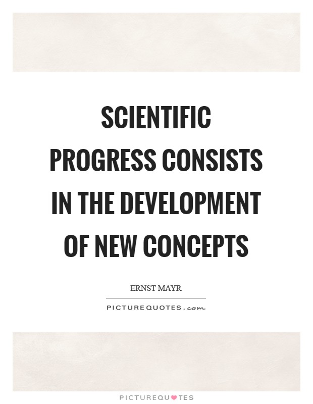 Scientific progress consists in the development of new concepts Picture Quote #1