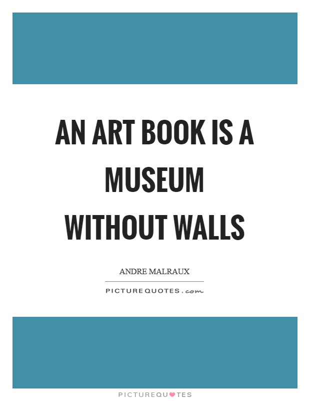 An art book is a museum without walls Picture Quote #1