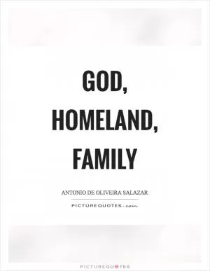 God, homeland, family Picture Quote #1