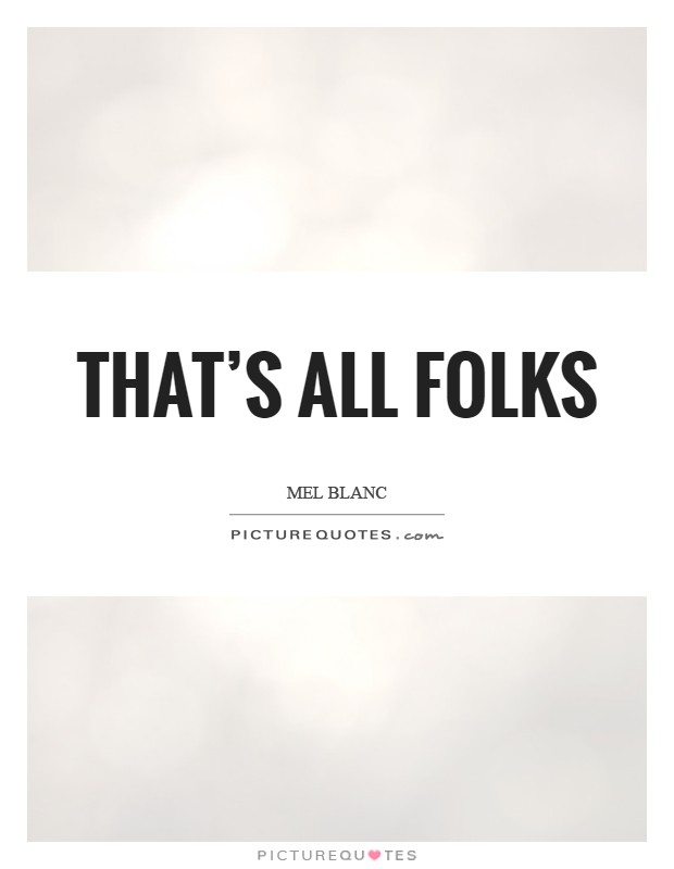 That's all folks Picture Quote #1