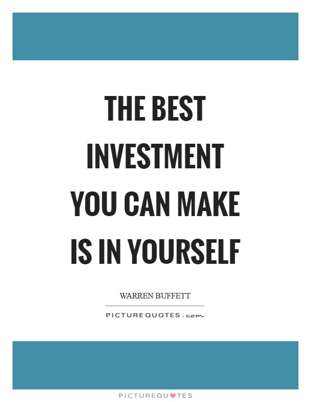 The best investment you can make is in yourself Picture Quote #1