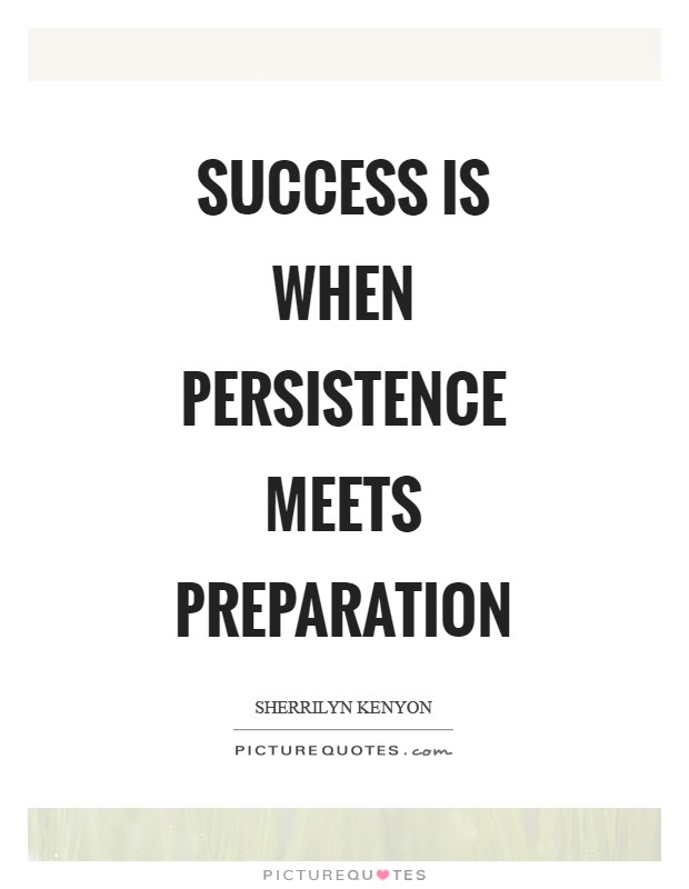 Success is when persistence meets preparation Picture Quote #1