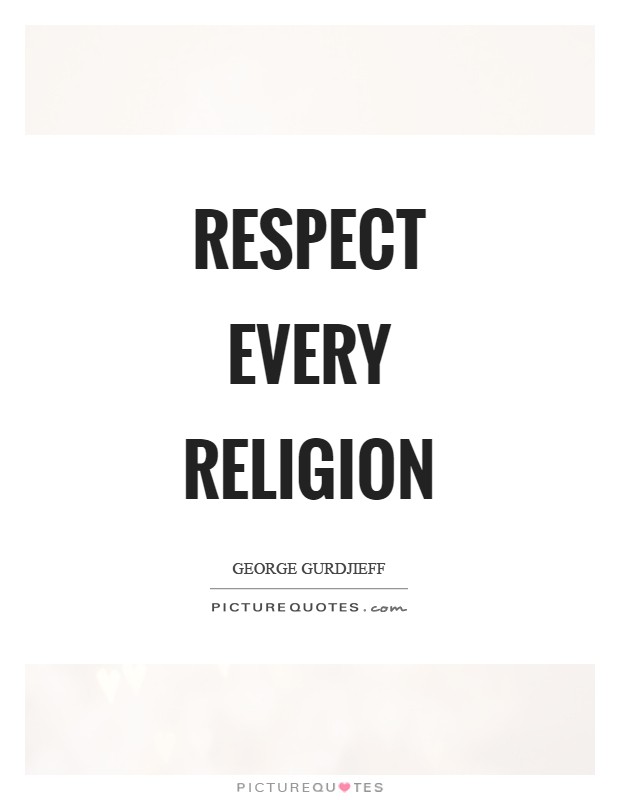 Respect every religion Picture Quote #1