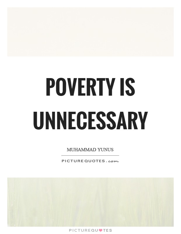 Poverty is unnecessary Picture Quote #1