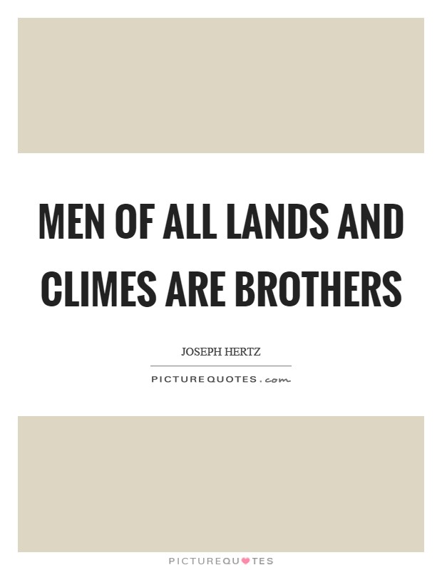 Men of all lands and climes are brothers Picture Quote #1