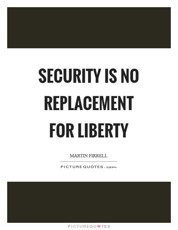 Security is no replacement for liberty Picture Quote #1