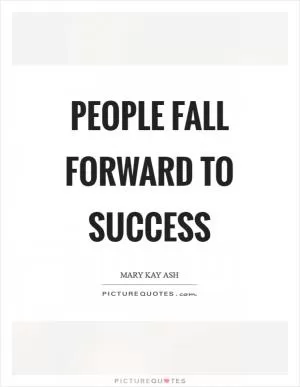 People fall forward to success Picture Quote #1