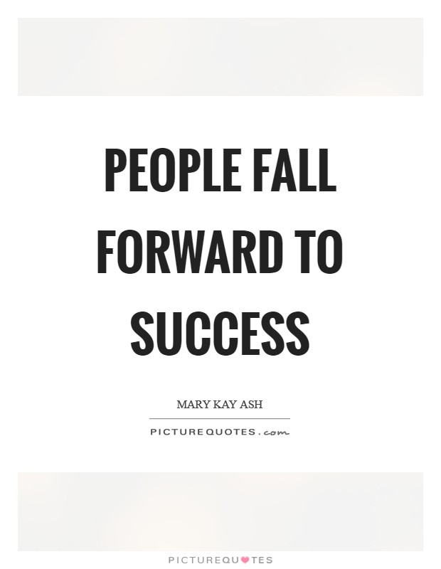 People fall forward to success Picture Quote #1