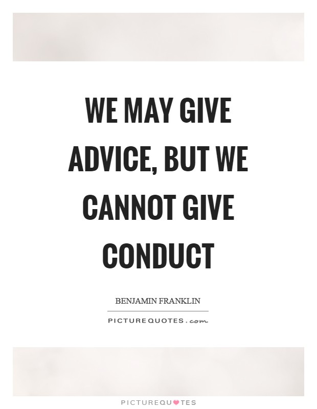 We may give advice, but we cannot give conduct Picture Quote #1
