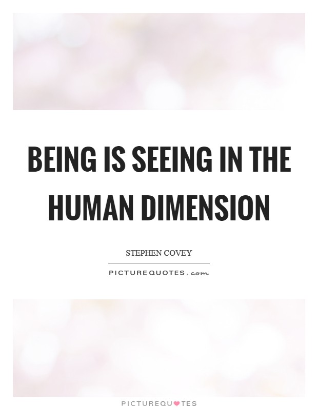 Being is seeing in the human dimension Picture Quote #1