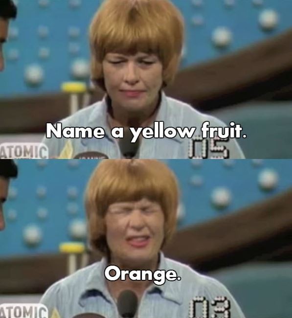 Name a yellow fruit. Orange Picture Quote #1