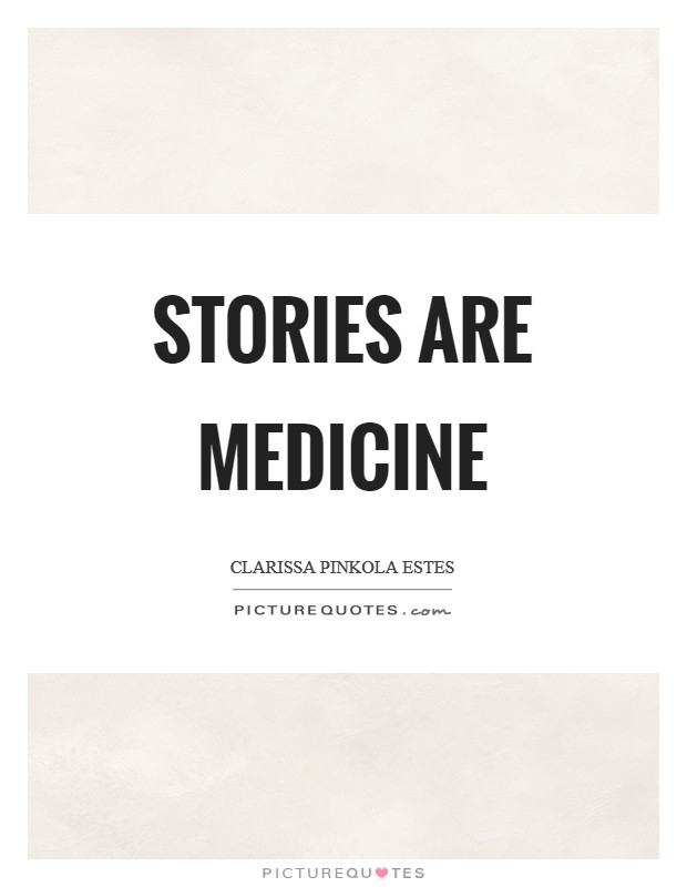 Stories are medicine Picture Quote #1