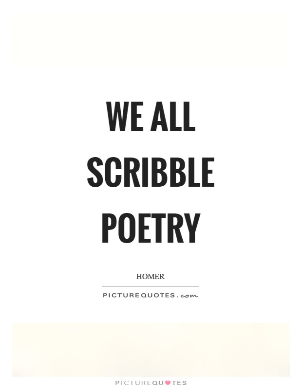 We all scribble poetry Picture Quote #1