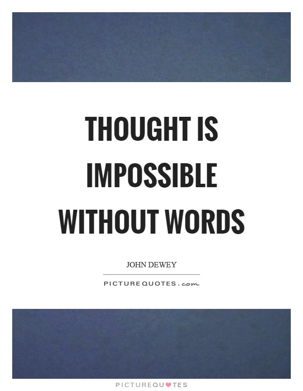 Thought is impossible without words Picture Quote #1