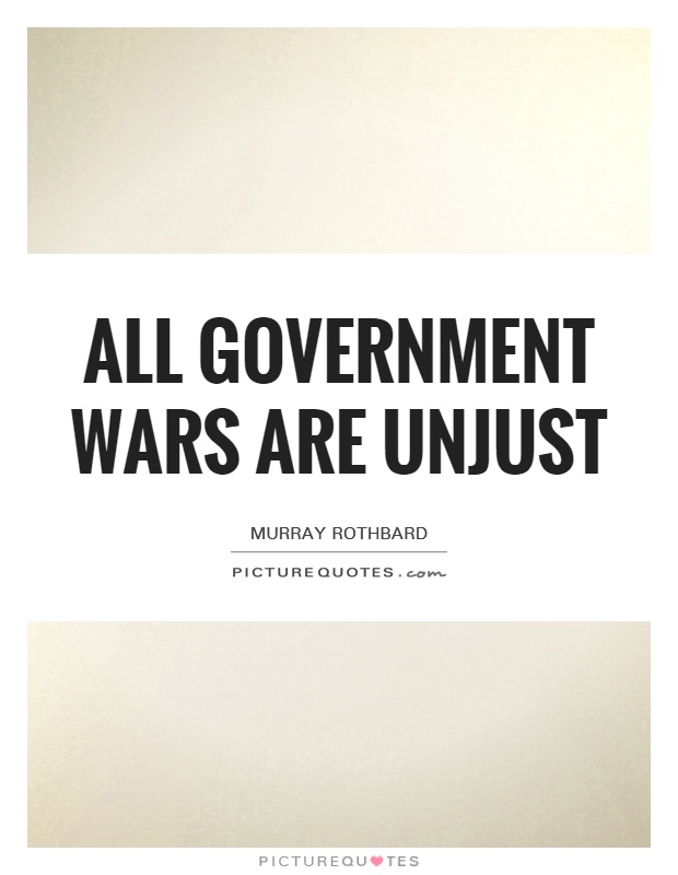 All government wars are unjust Picture Quote #1