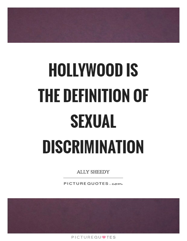 Hollywood is the definition of sexual discrimination Picture Quote #1