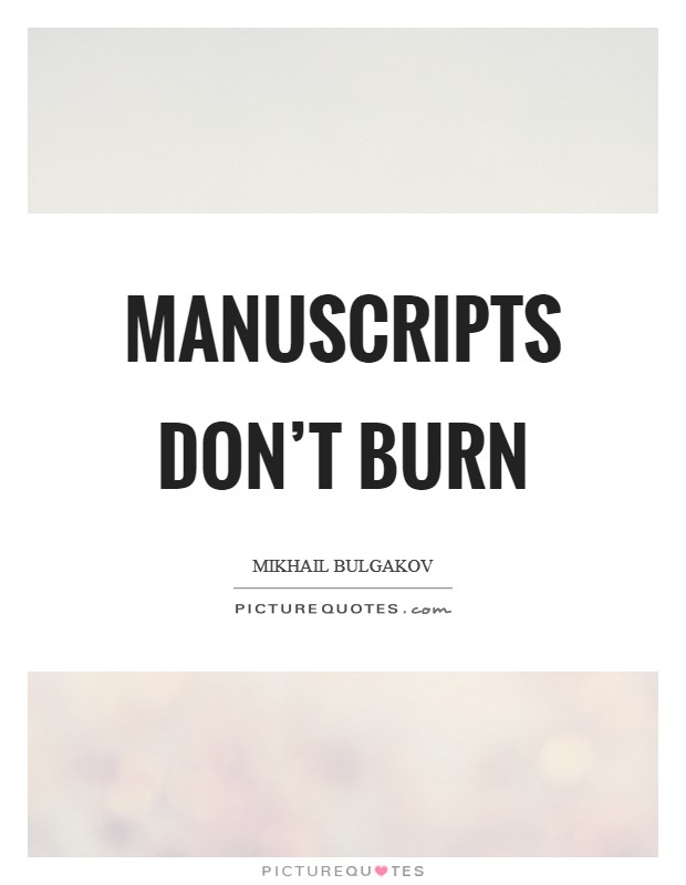 Manuscripts don't burn Picture Quote #1