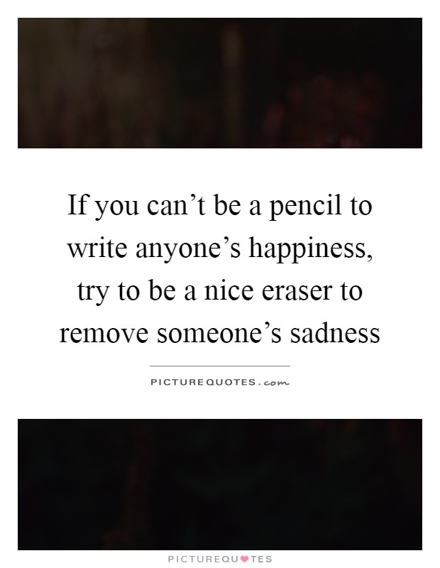 Eraser Quotes | Eraser Sayings | Eraser Picture Quotes