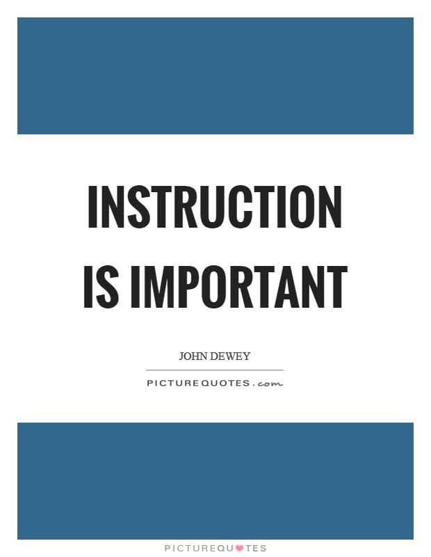 Instruction is important Picture Quote #1