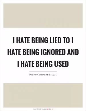 Being Ignored Quotes & Sayings | Being Ignored Picture Quotes