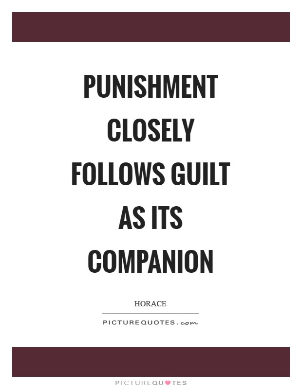 Punishment closely follows guilt as its companion Picture Quote #1